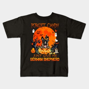 Forget Candy Just Give Me German Shepherd Pumpkin Halloween Kids T-Shirt